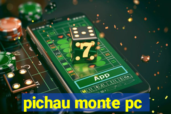 pichau monte pc