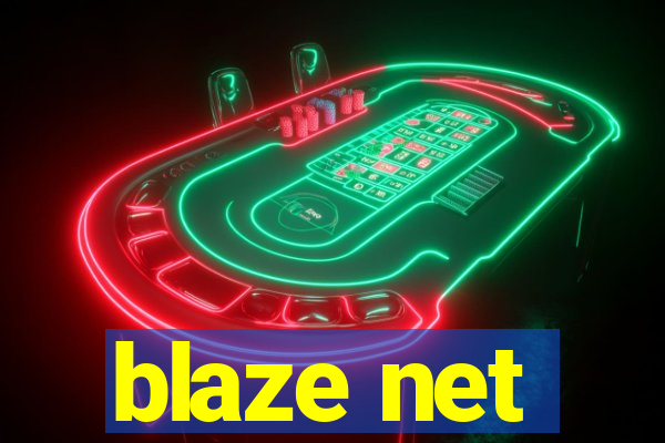 blaze net