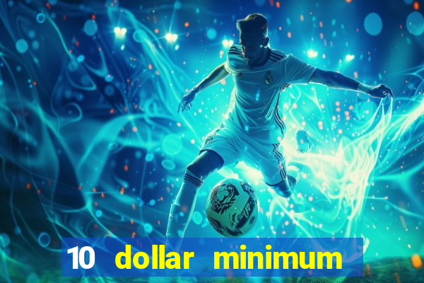 10 dollar minimum deposit usa online casino 2021