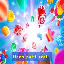 tteen patti real - classic game