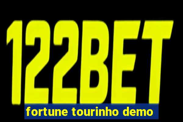 fortune tourinho demo