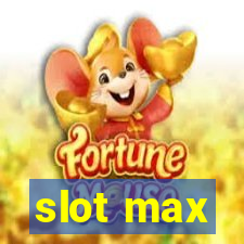 slot max