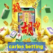 carlos betting