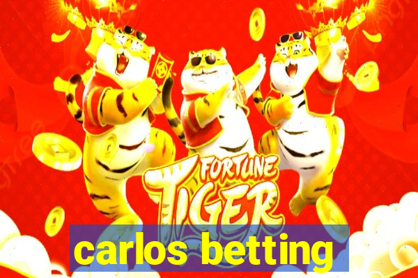 carlos betting