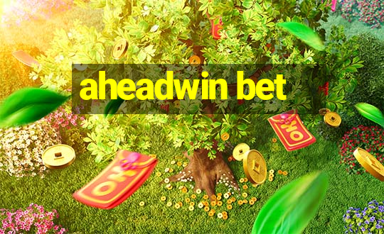 aheadwin bet