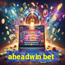 aheadwin bet