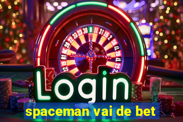 spaceman vai de bet