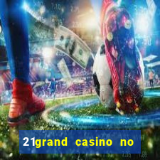 21grand casino no deposit bonus