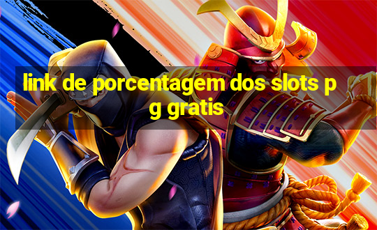 link de porcentagem dos slots pg gratis