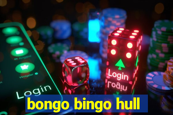 bongo bingo hull