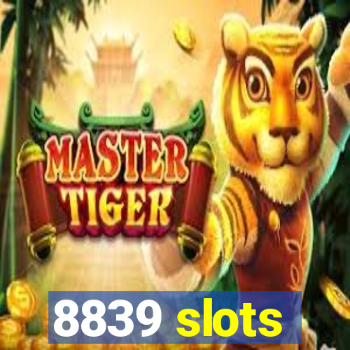 8839 slots