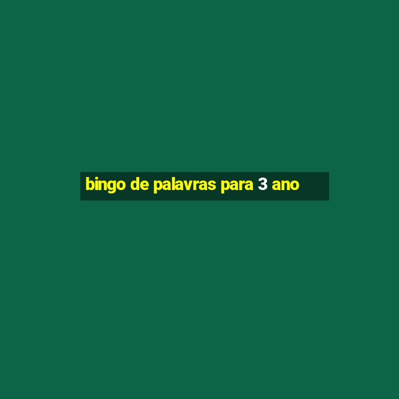 bingo de palavras para 3 ano