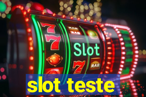 slot teste