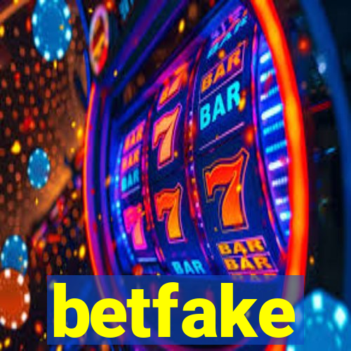 betfake