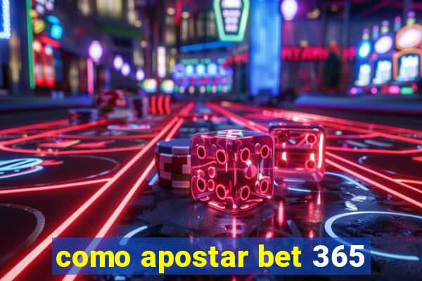 como apostar bet 365