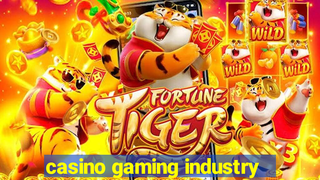 casino gaming industry