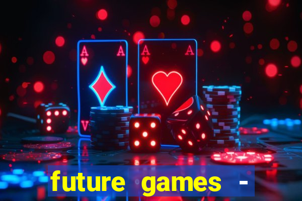 future games - ?????? ????