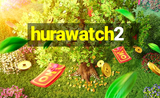 hurawatch2