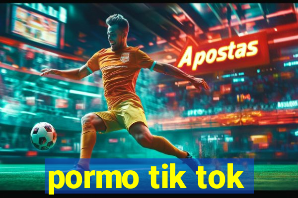 pormo tik tok