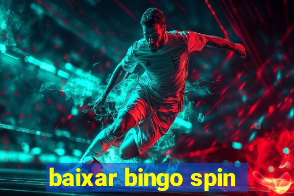 baixar bingo spin