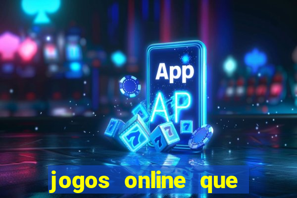 jogos online que da pra ganhar dinheiro