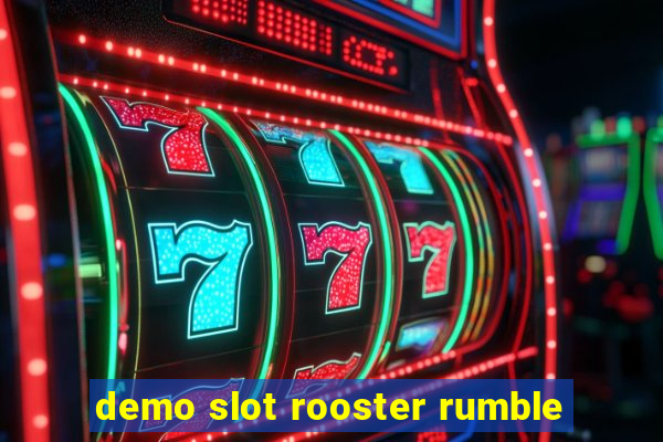 demo slot rooster rumble