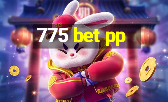 775 bet pp