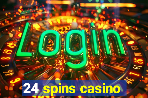 24 spins casino