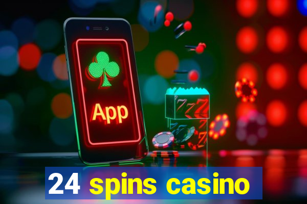 24 spins casino