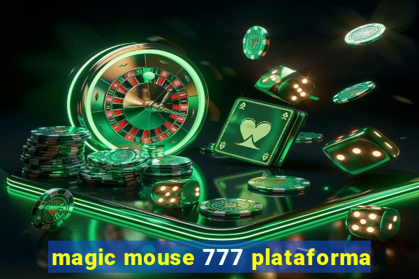 magic mouse 777 plataforma