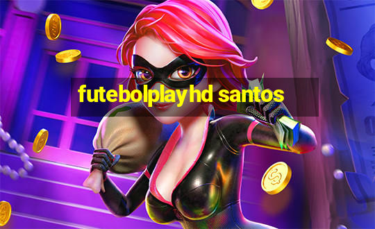 futebolplayhd santos