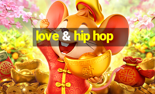 love & hip hop