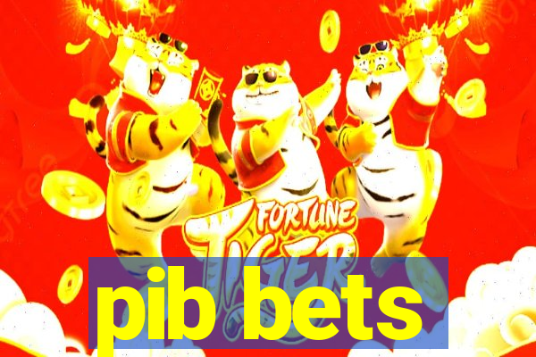 pib bets