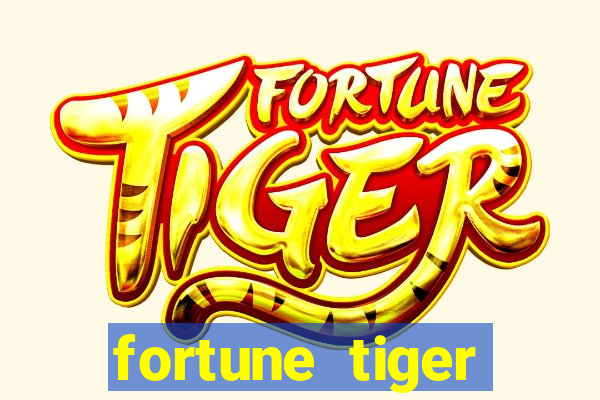 fortune tiger depósito 1 real