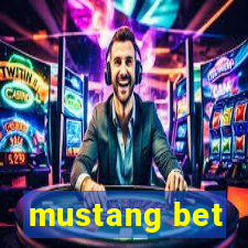 mustang bet