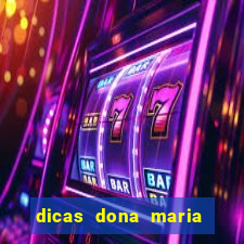 dicas dona maria jogo do bicho