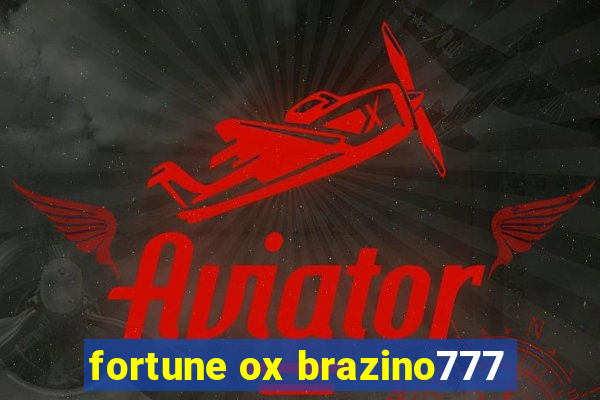 fortune ox brazino777