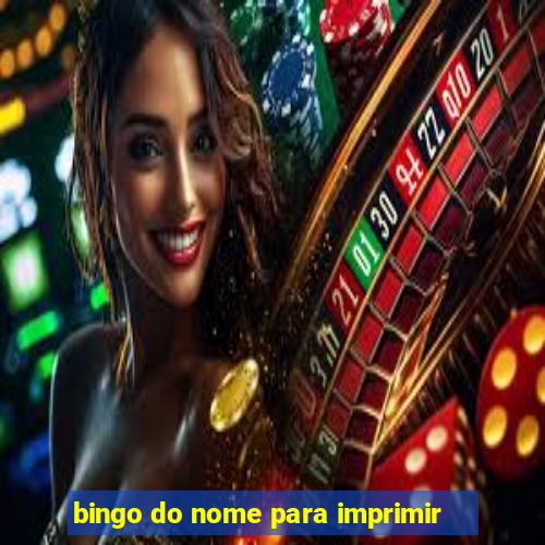 bingo do nome para imprimir