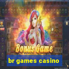 br games casino