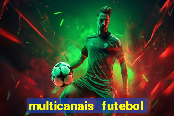 multicanais futebol real madrid