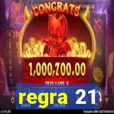 regra 21