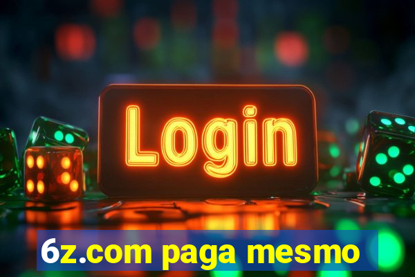 6z.com paga mesmo