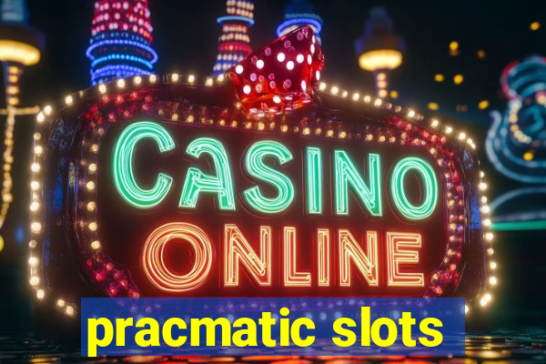 pracmatic slots