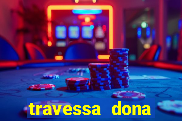 travessa dona marciana 31