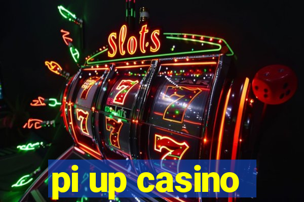 pi up casino