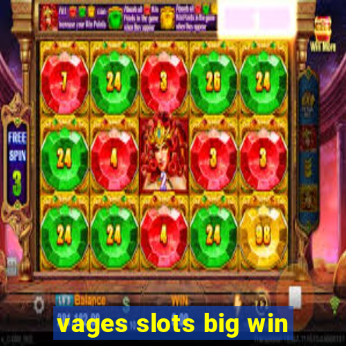 vages slots big win