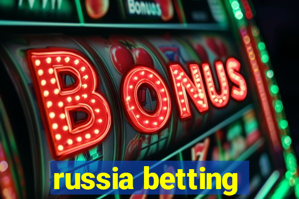 russia betting