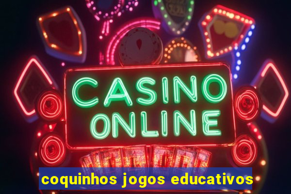 coquinhos jogos educativos