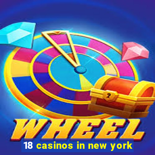 18 casinos in new york