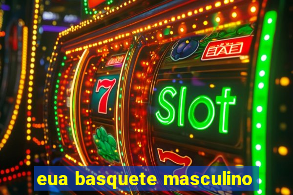 eua basquete masculino